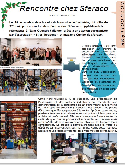 Le 28 novembre, dans le cadre de la semaine de l’industrie, 14 filles de 3 ème ont pu se rendre dans l’entreprise S f e r a c o (spécialiste de la  robinetterie) à Saint-Quentin-Fallavier grâce à une action coorganisée par l’association « Elles bougent » 